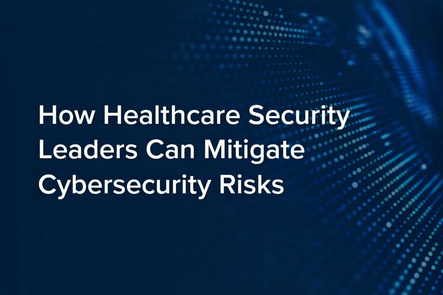 7 Critical Medical Device Security Risks US Healthcare Providers Need to Address